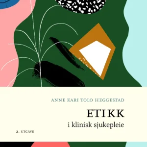 Etikk i klinisk sjukepleie