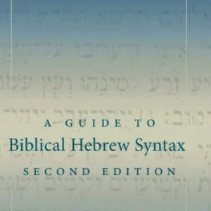 A Guide to Biblical Hebrew Syntax A Guide to Biblical Hebrew Syntax