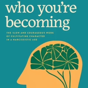 Who You&raquo;re Becoming