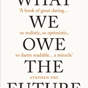 What We Owe The Future What We Owe The Future