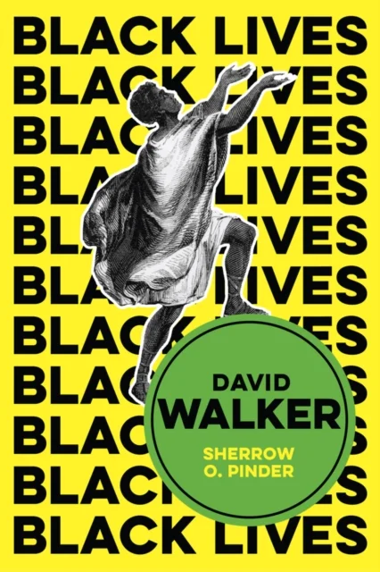 David Walker – The Politics of Racial Egalitarianism