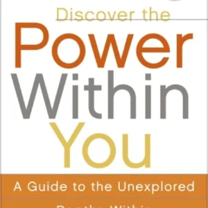 Discover the Power Within You Discover the Power Within You