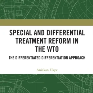 Special and Differential Treatment Reform in the WTO
