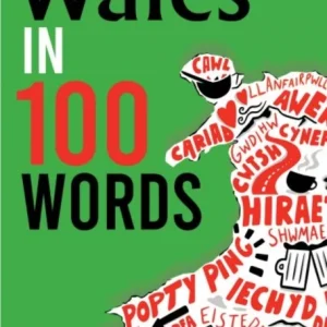Wales in 100 Words Wales in 100 Words