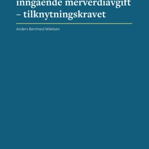 Fradragsrett for inngående merverdiavgift – tilknytningskravet