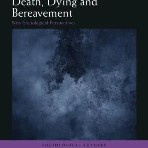 Death, Dying and Bereavement Death, Dying and Bereavement