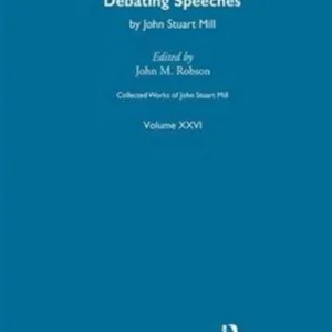 Collected Works of John Stuart Mill Collected Works of John Stuart Mill