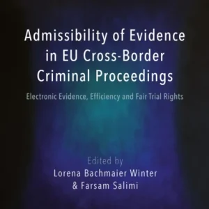Admissibility of Evidence in EU Cross-Border Criminal Proceedings