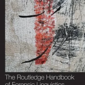 The Routledge Handbook of Forensic Linguistics