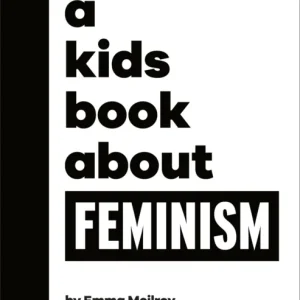 A Kids Book About Feminism A Kids Book About Feminism