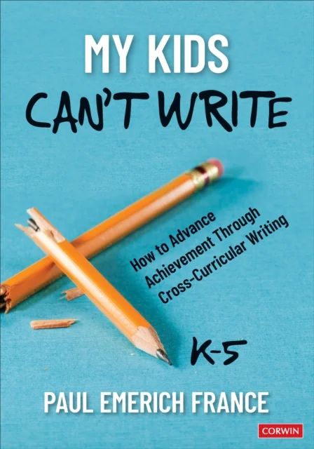 My Kids Can't Write, K-5