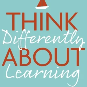 Think Differently About Learning