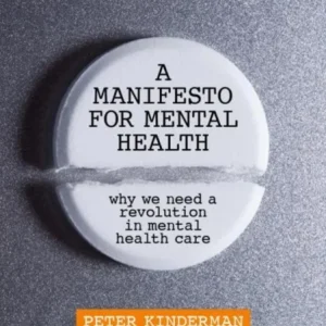 A Manifesto for Mental Health A Manifesto for Mental Health