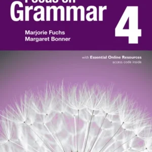 Focus on Grammar – (AE) – 5th Edition (2017) – Student Book with Essential Online Resources – Level 4 Focus on Grammar – (AE) – 5th Edition (2017) – Student Book with Essential Online Resources – Level 4
