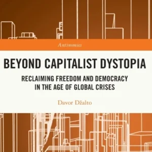 Beyond Capitalist Dystopia