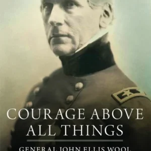 Courage Above All Things