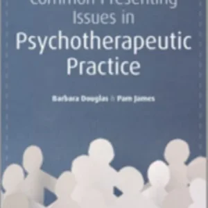 Common Presenting Issues in Psychotherapeutic Practice