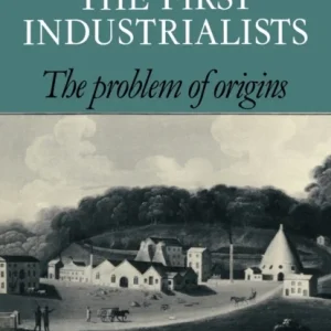 The First Industrialists The First Industrialists