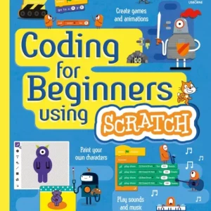 Coding for Beginners: Using Scratch Coding for Beginners: Using Scratch