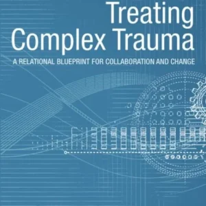 Treating Complex Trauma Treating Complex Trauma