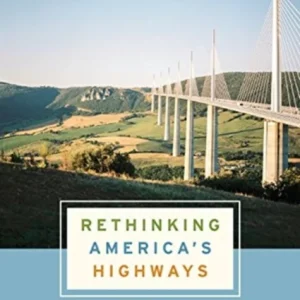 Rethinking America’s Highways