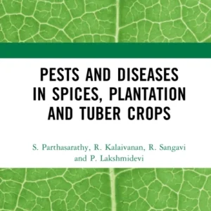 Pests and Diseases in Spices, Plantation and Tuber Crops