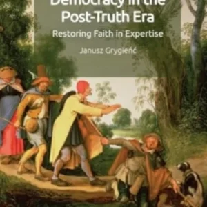 Democracy in the Post-truth Era Democracy in the Post-truth Era