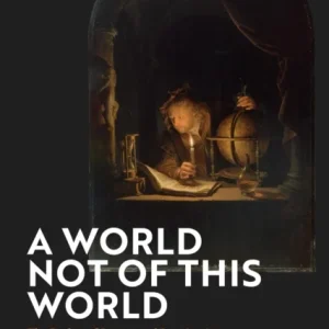 A World Not of this World