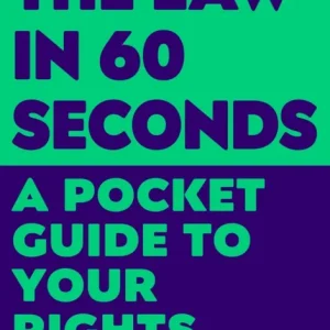 The Law in 60 Seconds The Law in 60 Seconds