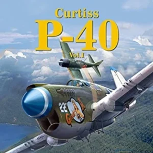 Curtiss P-40 Vol. I Curtiss P-40 Vol. I