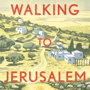 Walking to Jerusalem