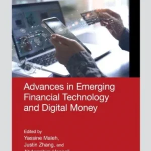 Advances in Emerging Financial Technology and Digital Money Advances in Emerging Financial Technology and Digital Money