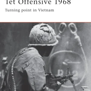 Tet Offensive 1968 Tet Offensive 1968