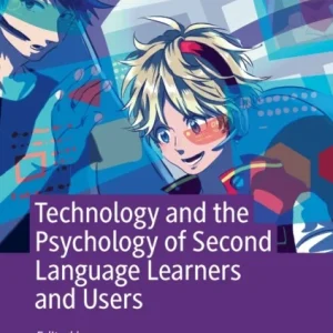 Technology and the Psychology of Second Language Learners and Users Technology and the Psychology of Second Language Learners and Users