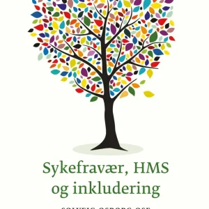 Sykefravær, HMS og inkludering Sykefravær, HMS og inkludering