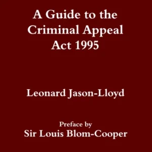 A Guide to the Criminal Appeal Act 1995 A Guide to the Criminal Appeal Act 1995