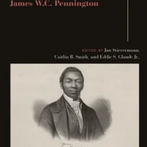The Fugitive Blacksmith and Other Essential Writings by James W.C. Pennington The Fugitive Blacksmith and Other Essential Writings by James W.C. Pennington