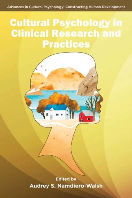Cultural Psychology in Clinical Research and Practices