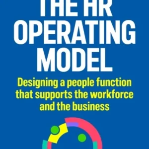 The HR Operating Model The HR Operating Model