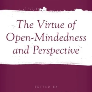 The Virtue of Open-Mindedness and Perspective