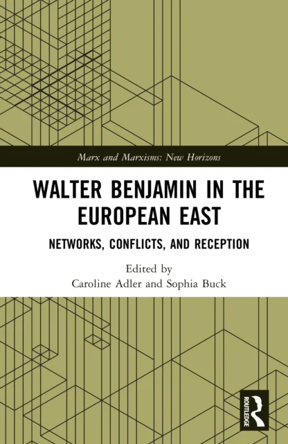 Walter Benjamin in the European East