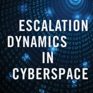 Escalation Dynamics in Cyberspace