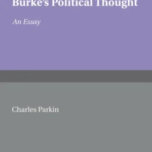 The Moral Basis of Burke»s Political Thought The Moral Basis of Burke»s Political Thought