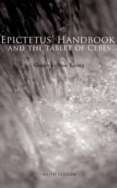 Epictetus' Handbook and the Tablet of Cebes
