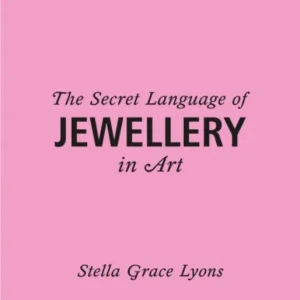 The Secret Language of Jewellery in Art The Secret Language of Jewellery in Art