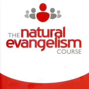 The Natural Evangelism Course The Natural Evangelism Course