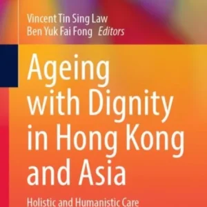 Ageing with Dignity in Hong Kong and Asia