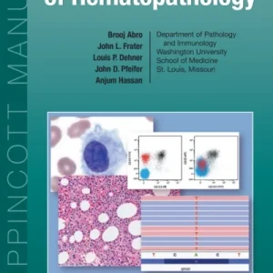 The Washington Manual of Hematopathology: Print + eBook with Multimedia The Washington Manual of Hematopathology: Print + eBook with Multimedia