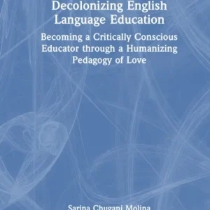 Decolonizing English Language Education