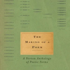 The Making of a Poem – A Norton Anthology of Poetic Forms The Making of a Poem – A Norton Anthology of Poetic Forms